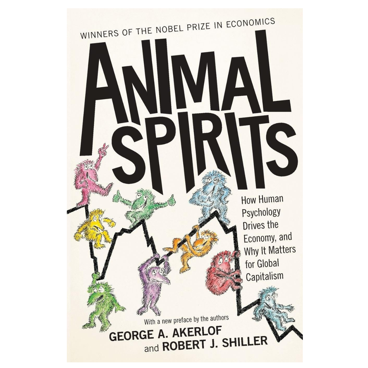 Animal Spirits: How Human Psychology Drives the Economy