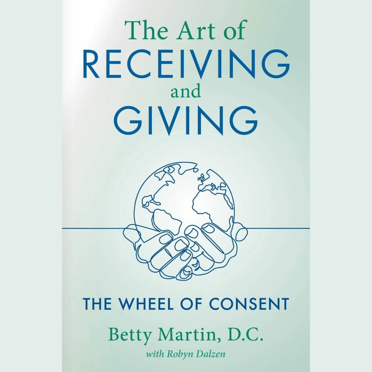 The Art of Receiving and Giving: The Wheel of Consent