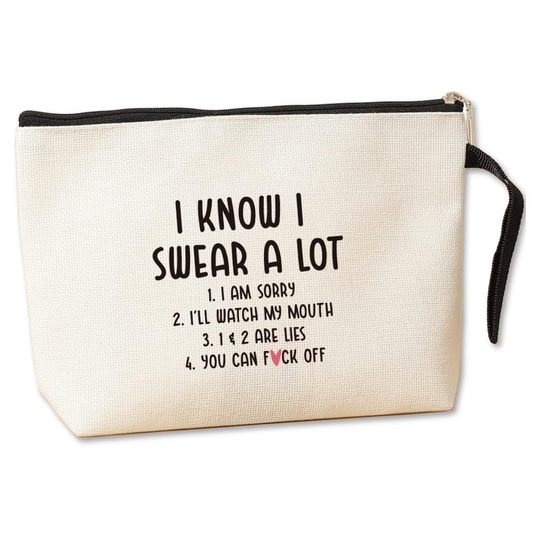 I Know I Swear A Lot Makeup Bag