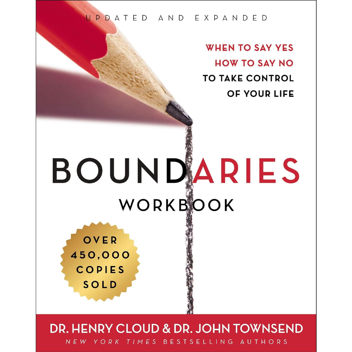 Boundaries Workbook: When to Say Yes, How to Say No