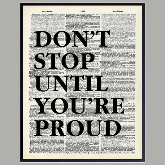 Don't Stop Until You're Proud Inspirational Wall Art