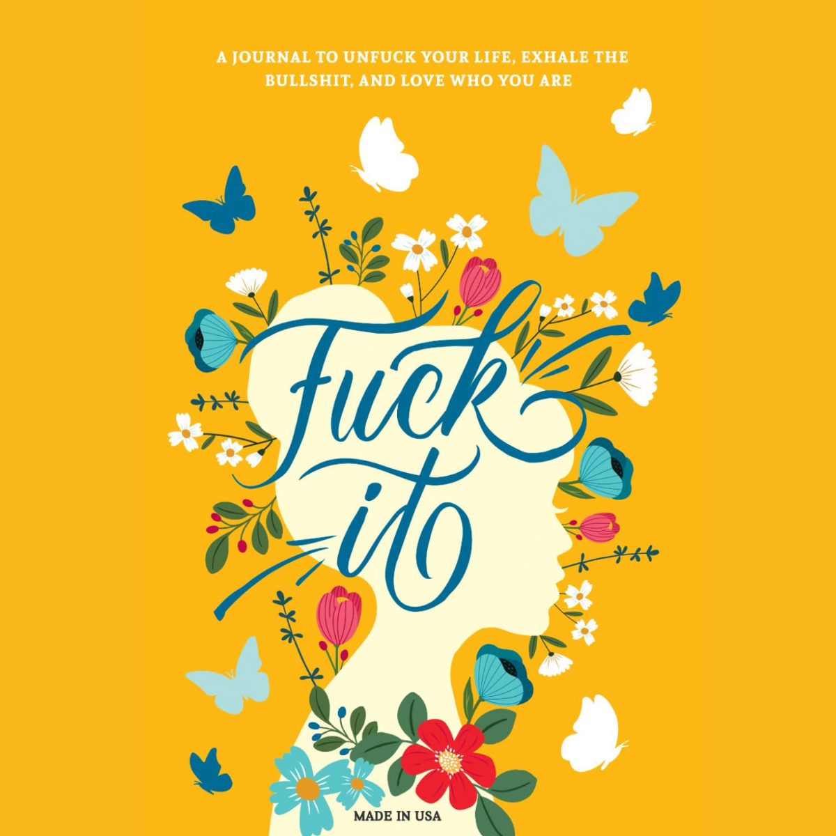 Fuck It: A Guided Self-Love and Gratitude Journal