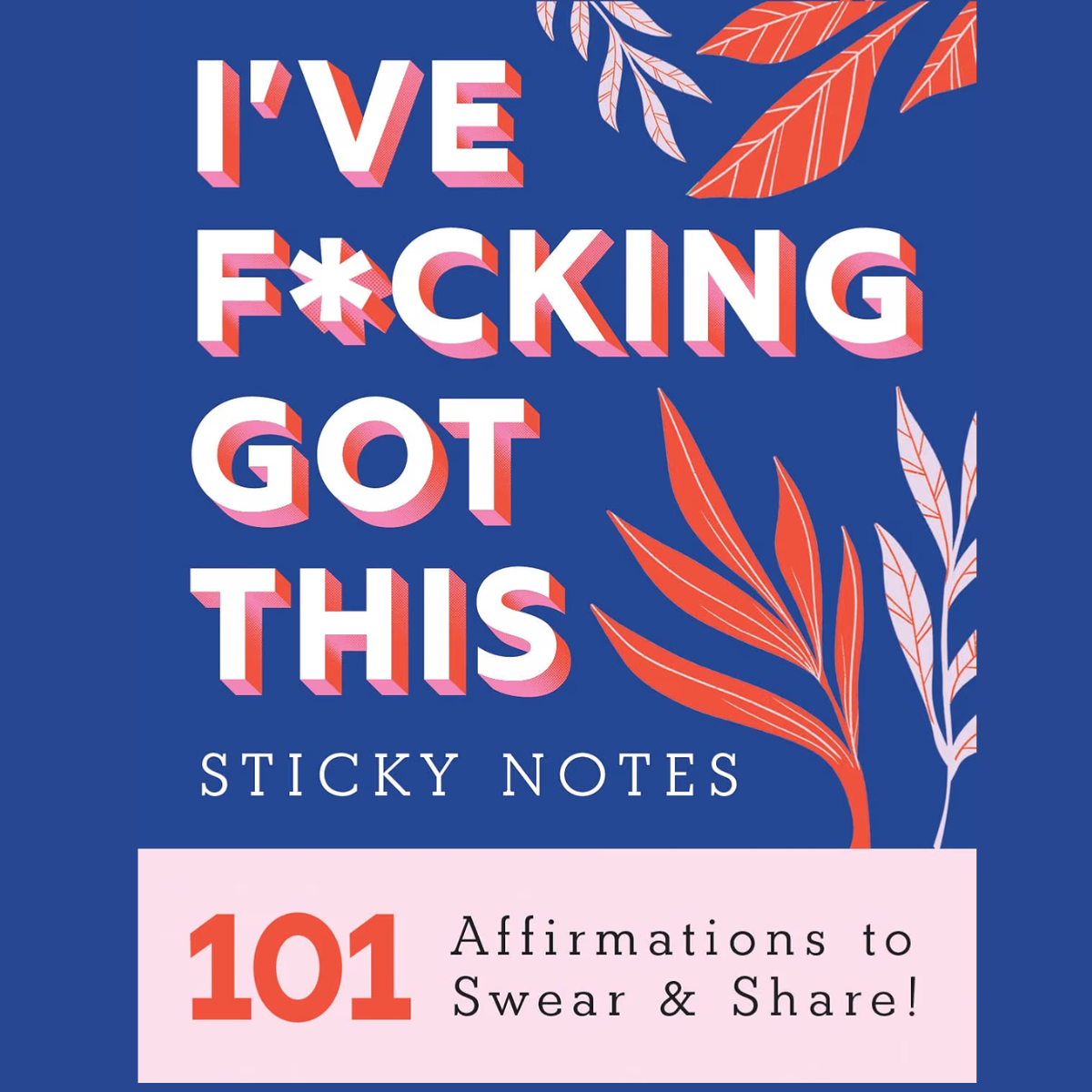 I've F*cking Got This Sticky Notes