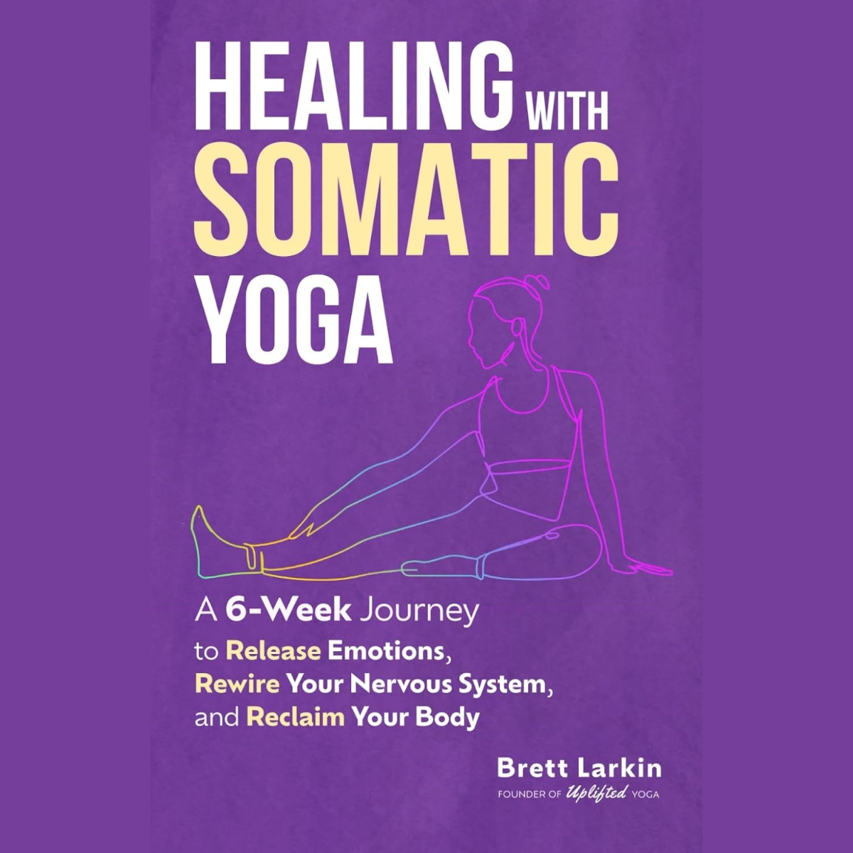 Healing with Somatic Yoga
