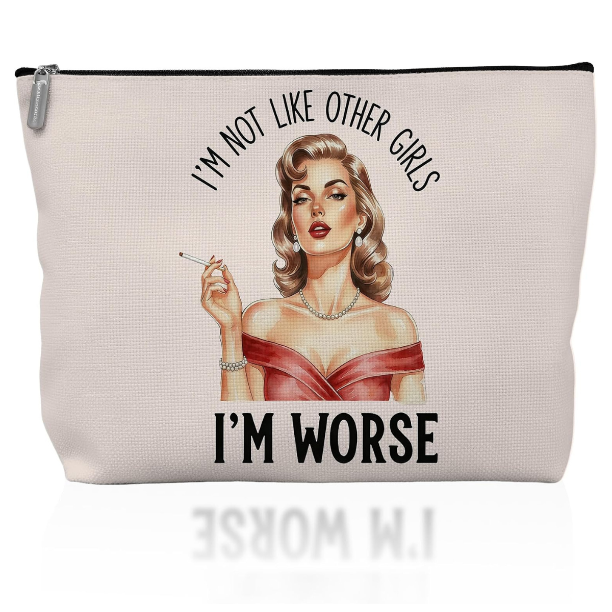 I’m Not Like Other Girls I’m Worse Makeup Bag