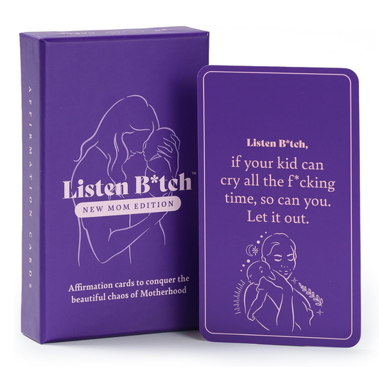 Listen B*tch New Mom Affirmation Cards
