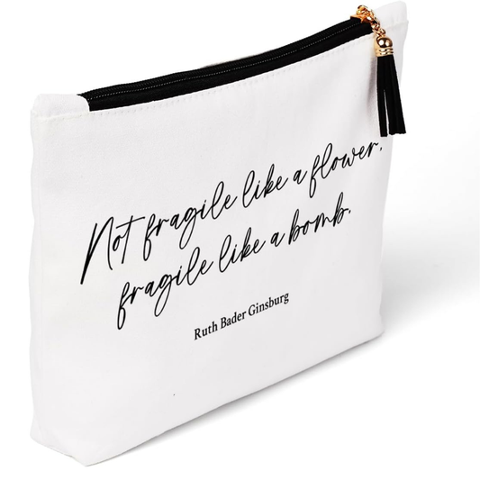Not Fragile Like a Flower, Fragile Like a Bomb Makeup Bag