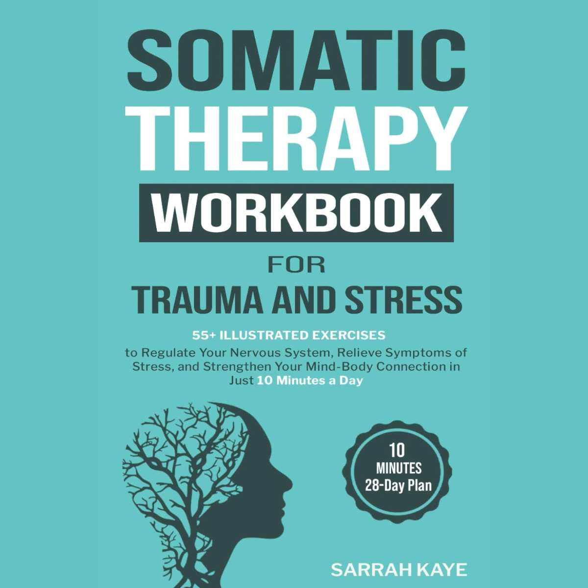Somatic Therapy Workbook for Trauma and Stress
