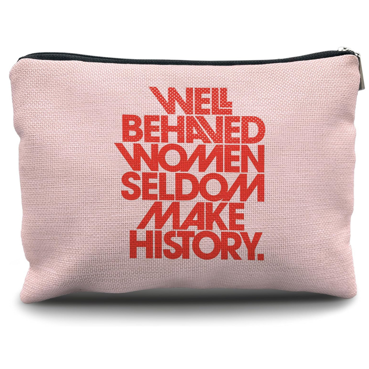 Well Behaved Women Pink Makeup Bag