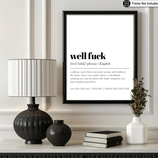 Well Fuck Typography Poster