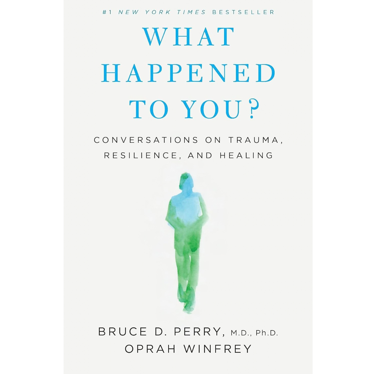 What Happened to You?: Conversations on Trauma, Resilience, and Healing