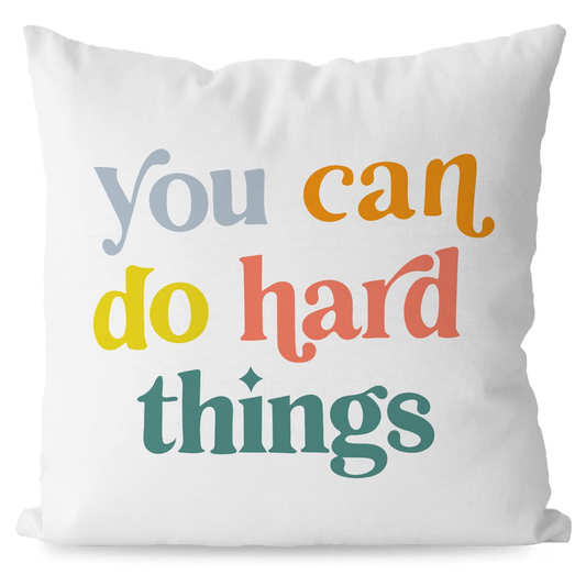 You Can Do Hard Things Throw Pillow Cover