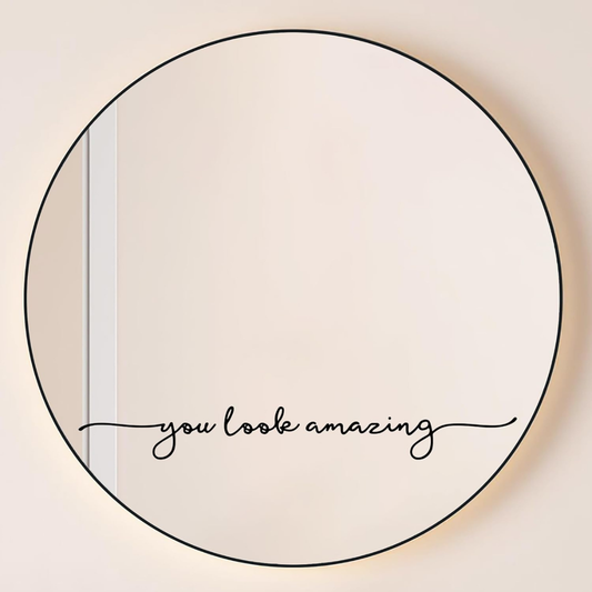 You Look Amazing Positive Affirmation Mirror Decal